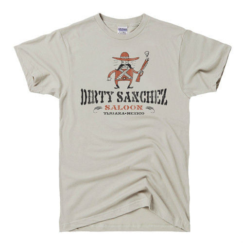 Dirty Sanchez Tee