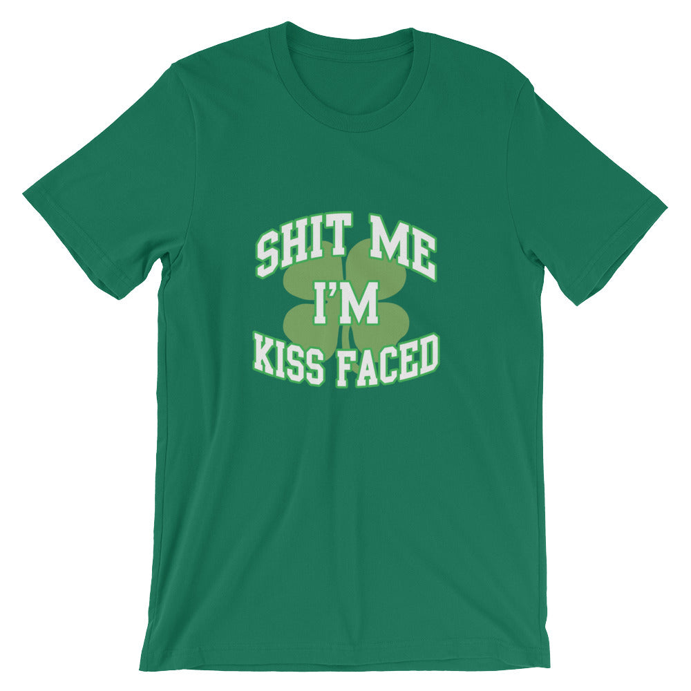 Shit Me I'm Kiss Faced Tee