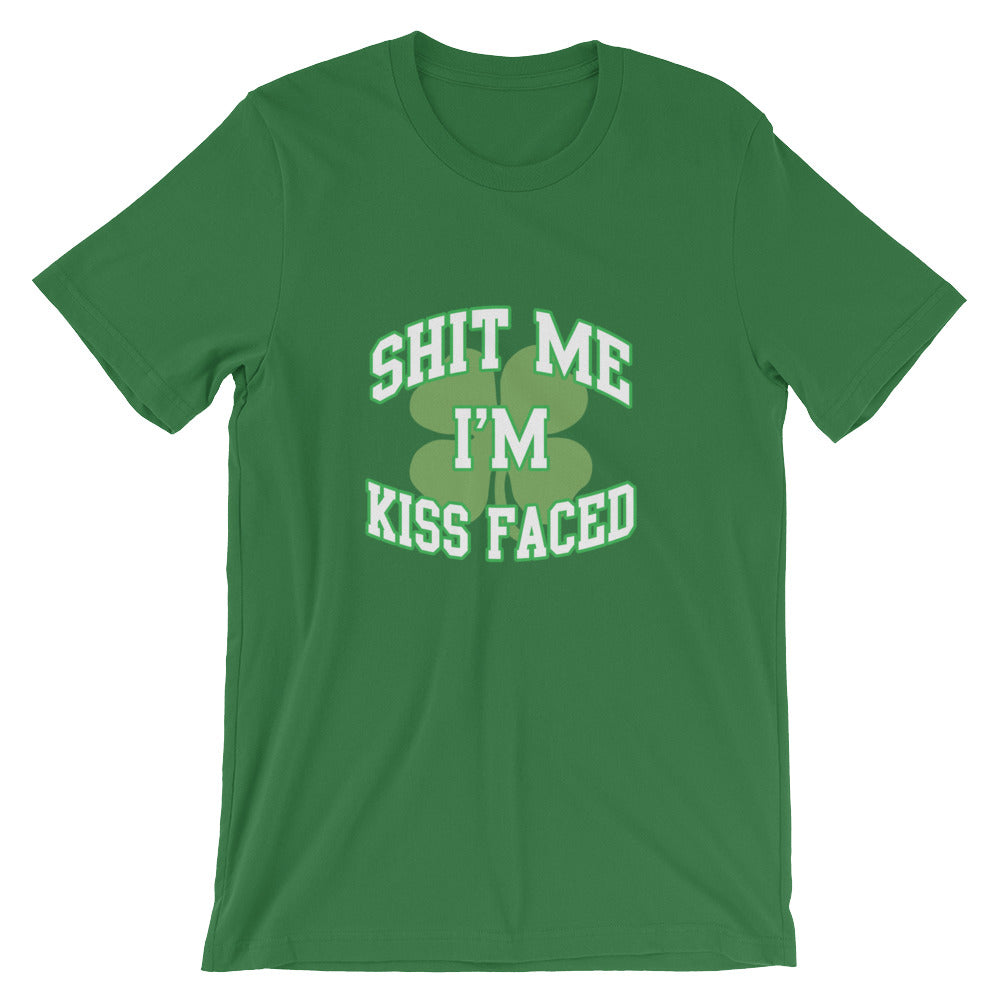 Shit Me I'm Kiss Faced Tee