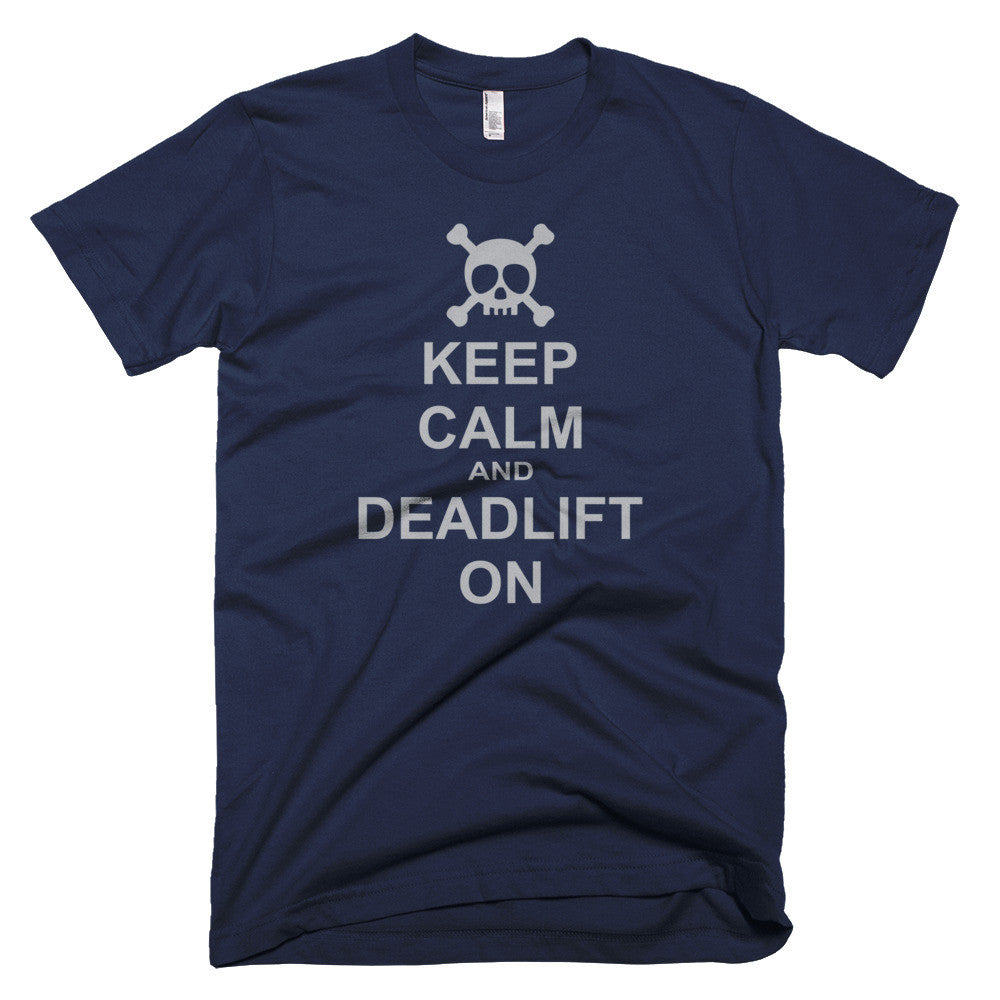 Keep Calm and Deadlift Tee