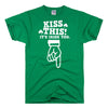 Kiss This, It's Irish Too Tee