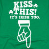 Kiss This, It's Irish Too Tee