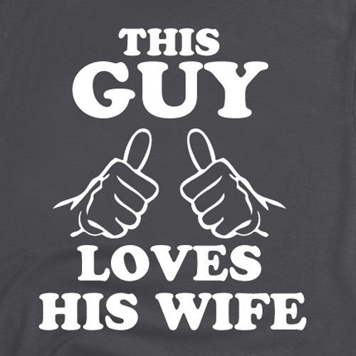 This Guy Love His Wife Tee