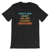 I'm Leaking Awesome Tee