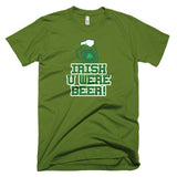 Irish U Were Beer Tee
