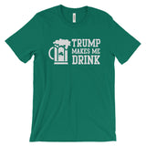 Trump Makes Me Drink Tee