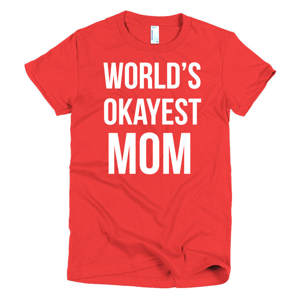World's Okayest Mom Tee