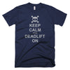 Keep Calm and Deadlift Tee