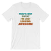 I'm Leaking Awesome Tee