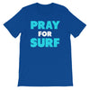 Pray For Surf Tee