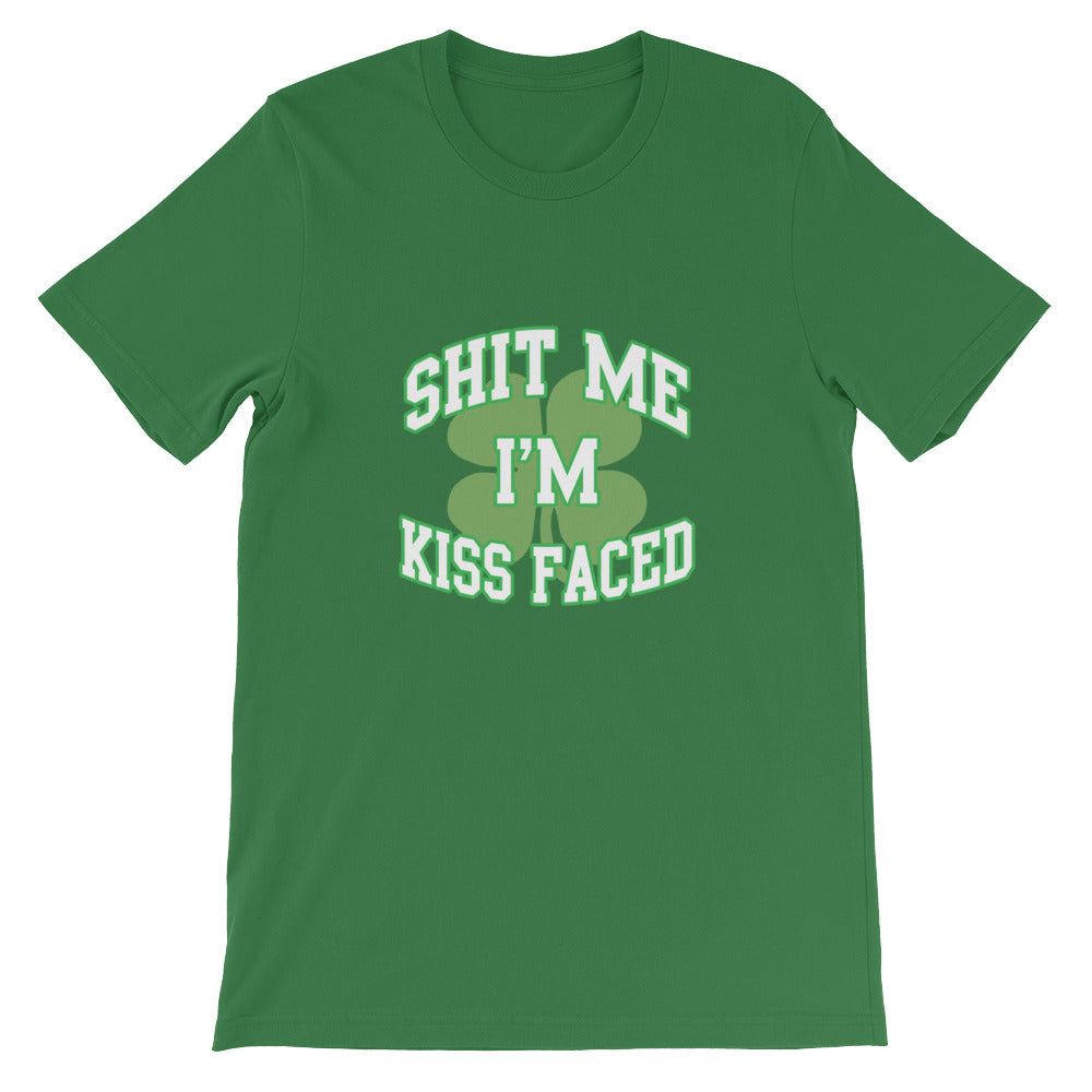 Shit Me I'm Kiss Faced T-Shirt Shit Me I'm Kiss Faced T-Shirt